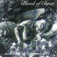 Blood Of Christ (CAN) : ...A Dream to Remember